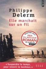 Elle marchait sur un fil