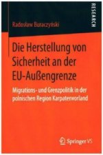 Die Herstellung Von Sicherheit an Der Eu-Aussengrenze