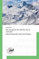 de l'Origine Du Declin de la Morale