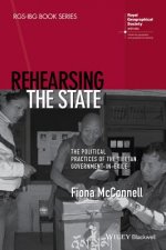 Rehearsing the State - The Political Practices of the Tibetan Government-in-Exile