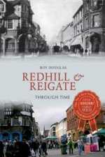Redhill & Reigate Through Time