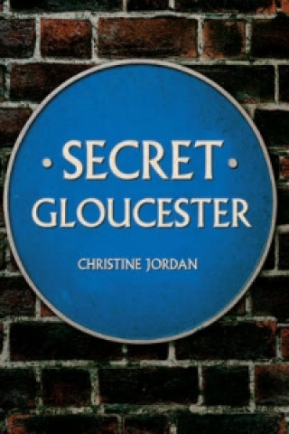 Secret Gloucester