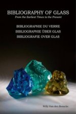 Bibliography of Glass/ Bibliographie Du Verre / Bibliographie Uber Glas / Bibliografie Over Glas