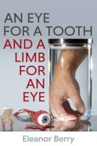 Eye for a Tooth and a Limb for an Eye