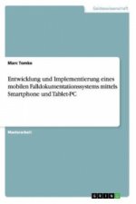 Entwicklung und Implementierung eines mobilen Falldokumentationssystems mittels Smartphone und Tablet-PC