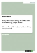 Kompetenzentwicklung in der Aus- und Weiterbildung junger Mutter