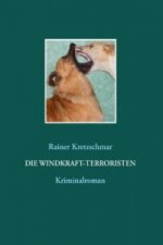 Windkraft-Terroristen