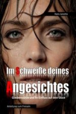 Im Schweisse deines Angesichtes