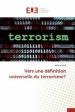 Vers Une Definition Universelle Du Terrorisme?