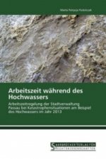 Arbeitszeit während des Hochwassers