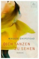 Dich tanzen zu sehen