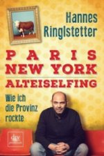 Paris. New York. Alteiselfing