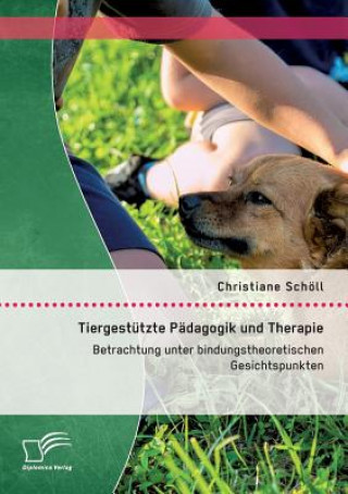 Tiergestutzte Padagogik und Therapie