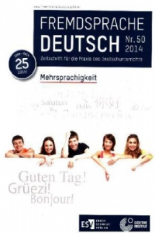 Fremdsprache Deutsch Heft 50 (2014): Mehrsprachigkeit. Nr.50