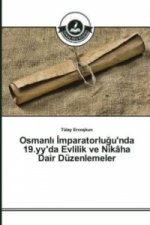 Osmanlı İmparatorluğu'nda 19.yy'da Evlilik ve Nikaha Dair Duzenlemeler