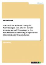Eine analytische Betrachtung der Auswirkungen von IFRS 11 auf die Vermoegens- und Ertragslage in der Konzernberichterstattung ausgewahlter boersennoti