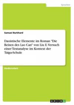 Daoistische Elemente im Roman Die Reisen des Lao Can von Liu E. Versuch einer Textanalyse im Kontext der Taigu-Schule