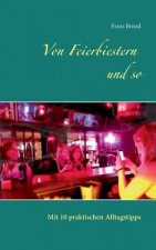 Von Feierbiestern und so