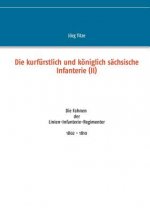 kurfurstlich und koeniglich sachsische Infanterie (II)