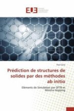 Prediction de Structures de Solides Par Des Methodes AB Initio