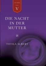 Geburt aus dem Ich Teil 5 - Die Nacht in der Mutter