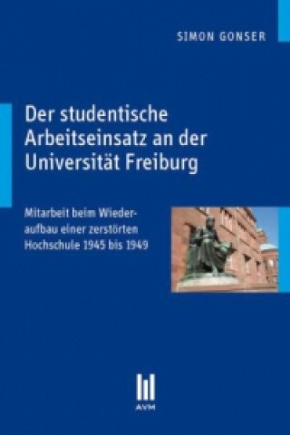 Der studentische Arbeitseinsatz an der Universität Freiburg