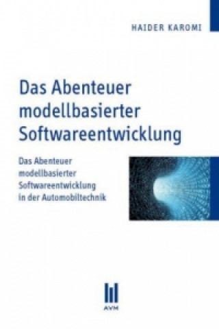 Das Abenteuer modellbasierter Softwareentwicklung