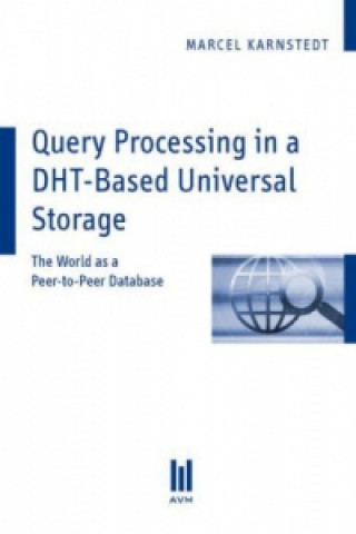 Query Processing in a DHT-Based Universal Storage