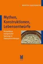 Mythen, Konstruktionen, Lebensentwürfe