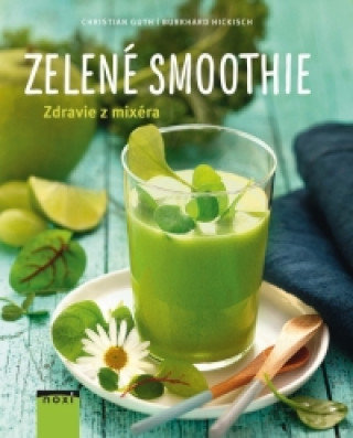Zelené smoothie Zdravie z mixéra