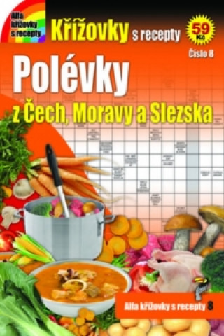 Křížovky s recepty 8 - Polévky z Čech, Moravy a Slezska