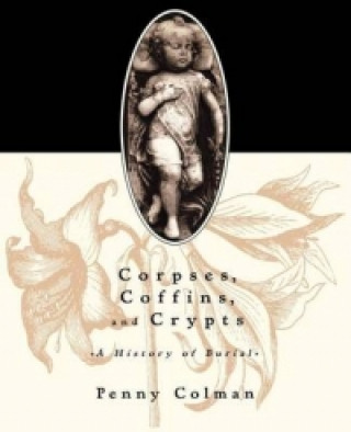 Corpses, Coffins, and Crypts