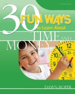 30 Fun Ways to Learn about Time and Money