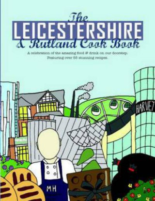 Leicestershire & Rutland Cook Book