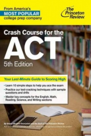 Crash Course For The Act, 5th Edition