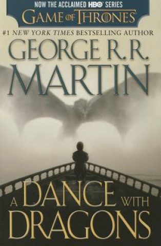 Dance with Dragons (HBO Tie-in Edition): A Song of Ice and Fire: Book Five
