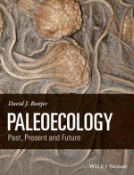 Paleoecology - Past, Present and Future