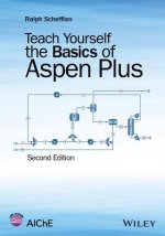 Teach Yourself the Basics of Aspen Plus 2e