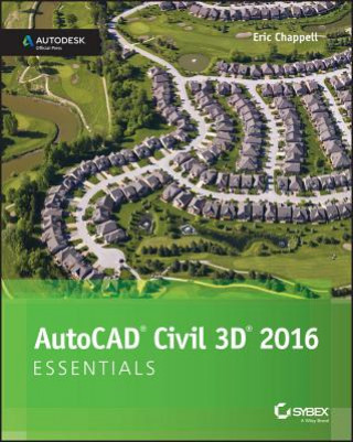 AutoCAD Civil 3D 2016 Essentials - Autodesk Official Press