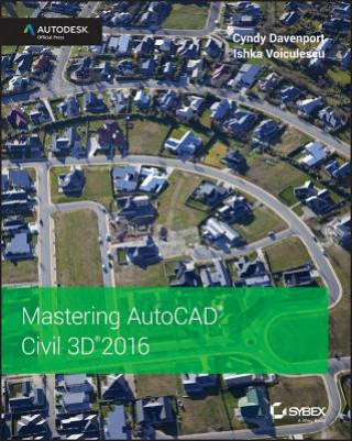Mastering AutoCAD Civil 3D 2016 -Autodesk Official  Press