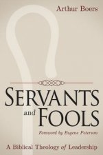 Servants and Fools