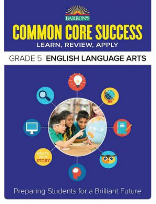 Common Core Success Grade 5 English Language Arts