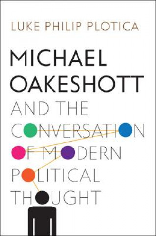 Michael Oakeshott and the Conversation of Modern Political T