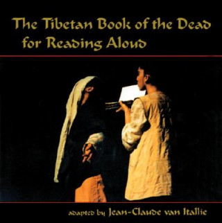 Tibetan Book of the Dead for Reading Aloud