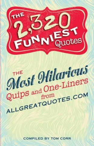 2,320 Funniest Quotes