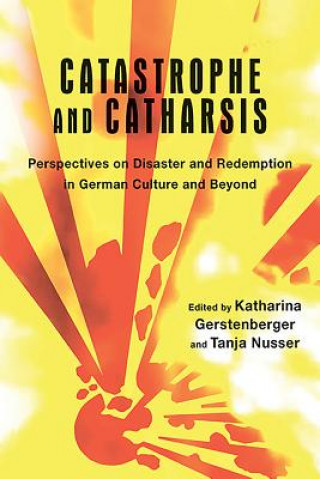 Catastrophe and Catharsis