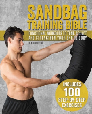 Sandbag Training Bible (Ben Hirshberg)(Puha kötésű)