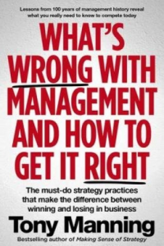 What's Wrong with Management and How to Get it Right