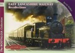 East Lancashire Railway Recollections