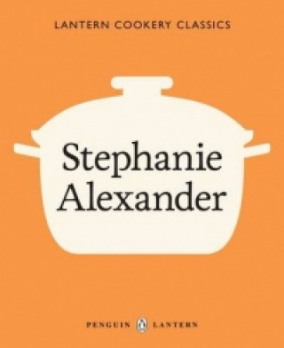 Lantern Cookery Classics - Stephanie Alexander